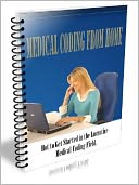 Medical Coding From Home - Hot to Get Started in the Lucrative Medical coding Field
