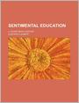 Sentimental Education (Volume 2); A Young Man's History
