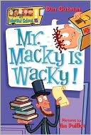 Mr. Macky Is Wacky! (My Weird School Series #15)