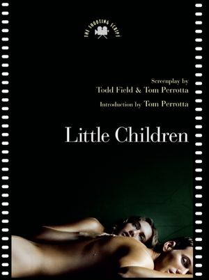 Little Children: The Shooting Script