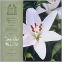 Consider the Lilies by Mormon Tabernacle Choir: CD Cover