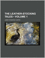 The Leather-Stocking Tales (Volume 1)