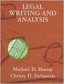 Murray and DeSanctis' Legal Writing and Analysis