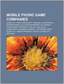Mobile phone game companies: Gameloft, IOMO, HeroCraft, FinBlade, Javaground, Dynamo Games, Kuju Entertainment, Glu Mobile, FreshGames