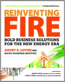Reinventing Fire: Bold Business Solutions for the New Energy Era