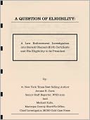 A Question of Eligibility: A Law Enforcement Investigation into Barack Obama's Birth Certificate and His Eligibility to be President