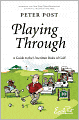 Playing Through: A Guide to the Unwritten Rules of Golf