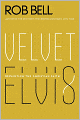Velvet Elvis: Repainting the Christian Faith