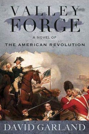 Valley Forge: A Novel of the American Revolution