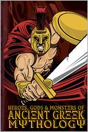 Heroes, Gods and Monsters of Ancient Greek Mythology