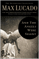 And the Angels Were Silent: Walking with Christ Toward the Cross
