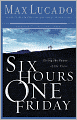 Six Hours One Friday: Living the Power of the Cross