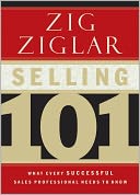 Selling 101: What Every Successful Sales Professional Needs to Know