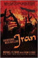 Showdown with Nuclear Iran: Radical Islam's Messianic Mission to Destroy Israel and Cripple the United States