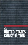 The United States Constitution, The Declaration of Independence, The Articles of Confederation - Illustrated