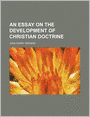 An Essay On The Development Of Christian Doctrine