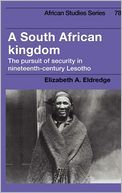 download A South African Kingdom : The Pursuit of Security in Nineteenth-Century Lesotho book