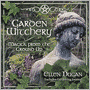 Garden Witchery: Magick from the Ground Up