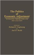 The Politics of Economic Adjustment: Pluralism, Corporatism, and Privatization