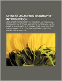 Chinese academic biography Introduction: Jean Joseph Marie Amiot, Yu Ying-shih, Lu Yongxiang, Tang Junyi, Cui Zhiyuan, Mao Xinyu, Patrick Lau