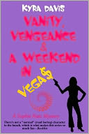 Vanity, Vengeance & A Weekend In Vegas