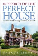 In Search of the Perfect House: 500 of the Best Buildings in Britain and Ireland