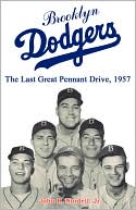 Brooklyn Dodgers: The Last Great Pennant Drive 1957