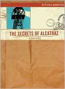 The Secrets of Alcatraz (Mysteries Unwrapped Series)