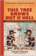 This Tree Grows Out of Hell: Mesoamerica and the Search for the Magical Body