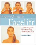 Five-Minute Face-lift: A Daily Program for a Beautiful, Wrinkle-Free Face