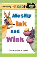 I'm Going to Read (Level 2): Mostly Ink and Wink