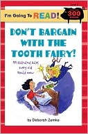 I'm Going to Read (Level 4): Don't Bargain with the Tooth Fairy!: 44 Ridiculous Rules Every Kid Should Know