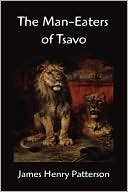 The Man-Eaters of Tsavo and Other East African Adventures