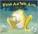 Fine As We Are