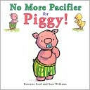 No More Pacifier for Piggy!
