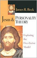 Jesus and Personality Theory: Exploring the Five-Factor Model