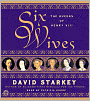 Six Wives: The Queens of Henry VIII
