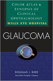 Glaucoma: Color Atlas and Synopsis of Clinical Ophthalmology