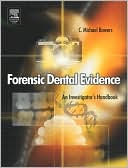 Forensic Dental Evidence: An Investigator's Handbook