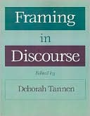 Framing in Discourse
