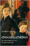 Choosing Children: The Ethical Dilemmas of Genetic Intervention