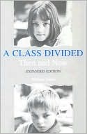 A Class Divided: Then and Now
