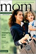 Managing Your Time: You and God, You and Others, You and Your Kids