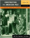 Constructing the American Past, Volume I