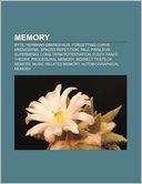 Memory: Byte, Hermann Ebbinghaus, Forgetting curve, Mnemosyne, Spaced repetition, Paul Pimsleur, SuperMemo, Long-term potentiation