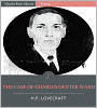 The Case of Charles Dexter Ward (Illustrated)