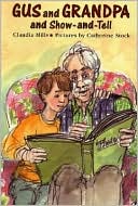 Gus and Grandpa and Show-and-Tell