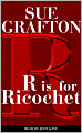 R Is for Ricochet (Kinsey Millhone Series #18)