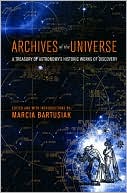 Archives of the Universe: A Treasury of Astronomy's Historic Works of Discovery
