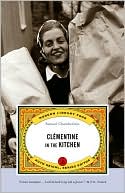 Clementine in the Kitchen (Modern Library Food Series)